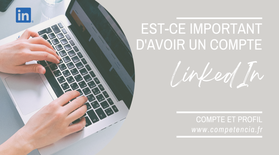 Est-ce important d’avoir un compte LinkedIn ?